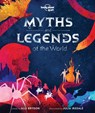 Lonely Planet Kids Myths and Legends of the World - Lonely Planet Kids ; Alli Brydon - 9781788683074
