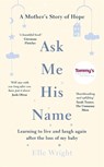 Ask Me His Name - Elle Wright - 9781788700344