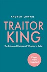 Traitor King - LOWNIE,  Andrew - 9781788704816