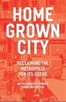 The Homegrown City - Matias Echanove ; Rahul Srivastava - 9781788730136