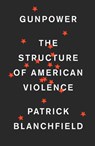 Gunpower - Patrick Blanchfield - 9781788736671