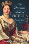 The Private Life of Victoria - Alexander Macdonald - 9781788883160