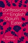Confessions of an English Opium Eater - DE QUINCEY,  Thomas - 9781788884327