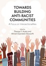 Towards Building Anti-Racist Communities - Theresa Y. Austin ; Miriam Eisenstein Ebsworth - 9781788921275