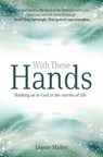 With These Hands - Leanne Mallett - 9781788932745