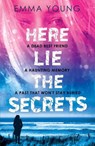 Here Lie the Secrets - Emma Young - 9781788950343
