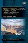 Forgotten Intellectual Property Lore - Shubha Ghosh - 9781788978705
