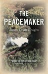 The Peacemaker - Janet Dean Knight - 9781789040722
