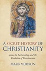 Secret History of Christianity, A - Mark Vernon - 9781789041941