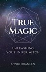 True Magic - Cyndi Brannen - 9781789042443
