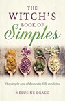The Witch's Book of Simples - Melusine Draco - 9781789047905
