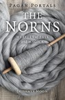 Pagan Portals - The Norns - Irisanya Moon - 9781789049107