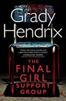 The Final Girl Support Group - Grady Hendrix - 9781789099157