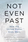 Not Even Past - David Fitzgerald ; David Ryan ; John M. Thompson - 9781789202151