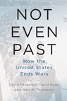 Not Even Past - David Fitzgerald ; David Ryan ; John M. Thompson - 9781789202250