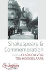 Shakespeare and Commemoration - Clara Calvo ; Ton Hoenselaars - 9781789202472