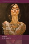 Selfishness and Selflessness - Linda L Layne - 9781789205497