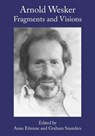 Arnold Wesker - Anne Etienne ; Graham Saunders - 9781789383645