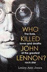 Who Killed John Lennon? - Lesley-Ann Jones - 9781789461404