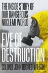 Eve of Destruction - John Hughes-Wilson - 9781789463378