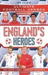 Ultimate Football Heroes Generations: England's Heroes - Tom Palmer ; Ultimate Football Heroes - 9781789469370