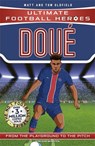 Ultimate Football Heroes: Doue (Top Ballers) - Matt & Tom Oldfield ; Ultimate Football Heroes - 9781789469394