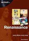 Renaissance Every Album, Every Song (On Track ) - David Detmer - 9781789520620