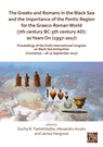The Greeks and Romans in the Black Sea and the Importance of the Pontic Region for the Graeco-Roman World (7th century BC-5th century AD): 20 Years On (1997-2017) - Gocha R. Tsetskhladze ; Alexandru Avram ; James Hargrave - 9781789697582