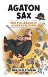 Agaton Sax and the League of Silent Exploders - FRANZEN,  Nils-Olof - 9781789827378