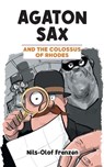 Agaton Sax and the Colossus of Rhodes - FRANZEN,  Nils-Olof - 9781789827491