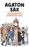 Agaton Sax and Lispington's Grandfather Clock - FRANZEN,  Nils-Olof - 9781789827576
