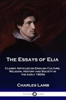 The Essays of Elia - Charles Lamb - 9781789870619