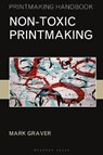 Non-toxic Printmaking - Mark Graver - 9781789940206
