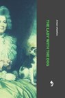 The Lady with the Dog: And Other Stories - GARNETT,  Constance - 9781791812485