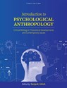 Introduction to Psychological Anthropology: Critical Writing on Theoretical Developments and Contemporary Issues - Sonja K. Ulrich - 9781793574114