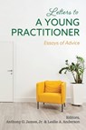 Letters to a Young Practitioner - Anthony G James ; Leslie Anderson - 9781793581150