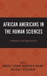 African Americans in the Human Sciences - Vanessa P. Jackson ; Jacqueline M. Holland ; Julia R. Miller Arline - 9781793648969