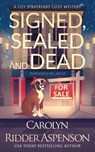 Signed, Sealed and Dead - Carolyn Ridder Aspenson - 9781794316133