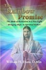 The Rainbow Promise: The Book of Revelation in a New Light - EVANS,  William - 9781794566330