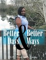 Better Days & Better Ways - Terri Grant - 9781796020953