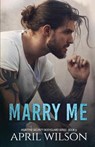 Marry Me - a novella - Wilson April Wilson - 9781797009803
