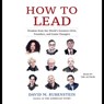 How to Lead: Wisdom from the World's Greatest CEOs, Founders, and Game Changers -  - 9781797115368