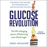 Glucose Revolution: The Life-Changing Power of Balancing Your Blood Sugar -  - 9781797138688