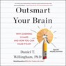 Outsmart Your Brain: Why Learning Is Hard and How You Can Make It Easy -  - 9781797142739