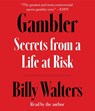 Gambler: Secrets from a Life at Risk -  - 9781797164038