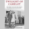 Twilight of Camelot: The Short Life and Long Legacy of Patrick Bouvier Kennedy -  - 9781797196145