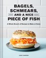 Bagels, Schmears, and a Nice Piece of Fish - Cathy Barrow - 9781797210551