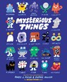 Mysterious Things - Andy J. Pizza ; Sophie Miller - 9781797239880