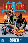 Batman: The Bronze Age Omnibus Vol. 1 - Dennis O'Neil ; Mike Friedrich - 9781799508496