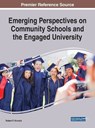 Emerging Perspectives on Community Schools and the Engaged University - Robert F. Kronick - 9781799802808